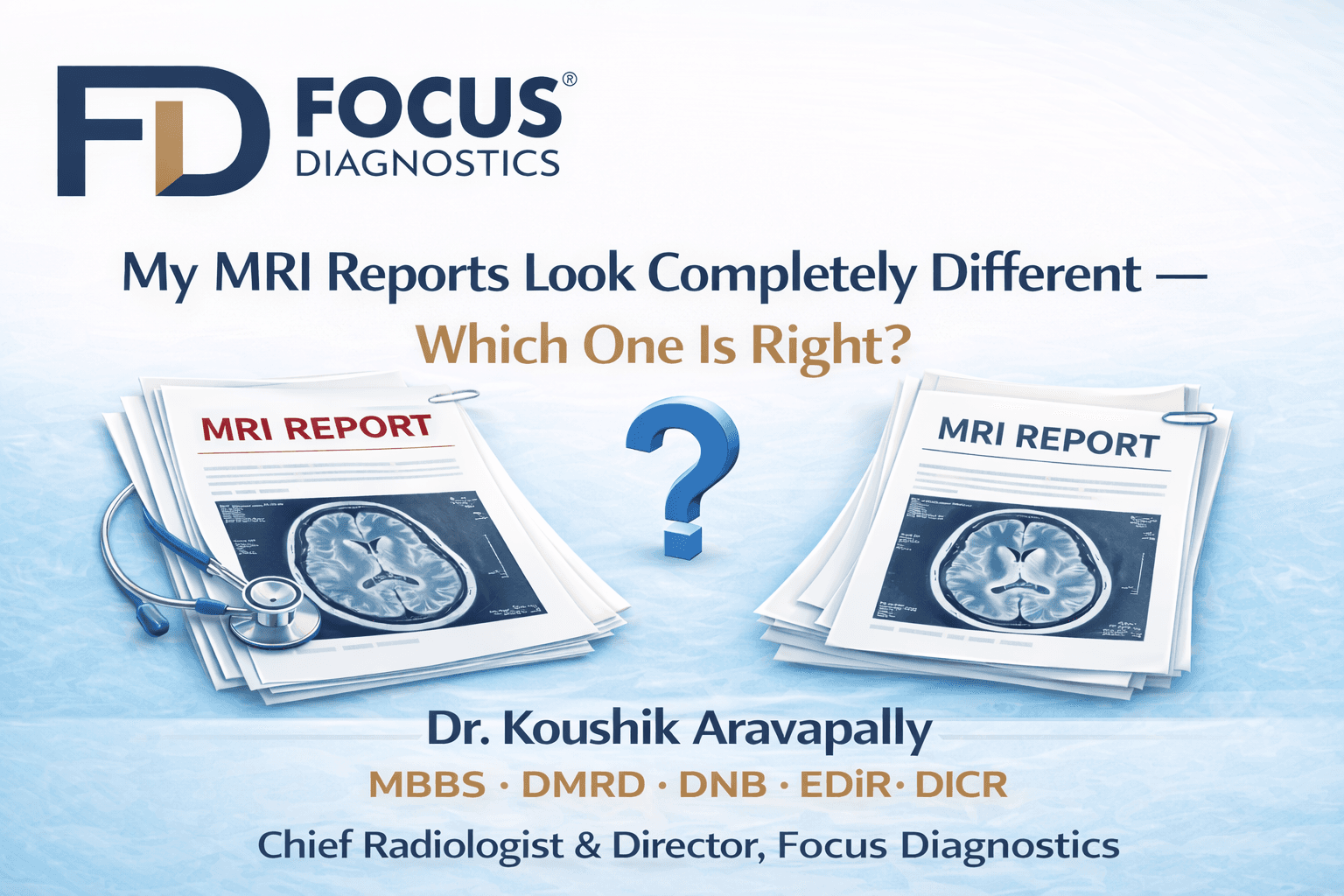 My MRI Reports Look Completely Different — Which One Is Right?