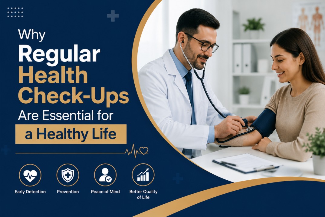Why Regular Health Check-Ups Are Essential for a Healthy Life