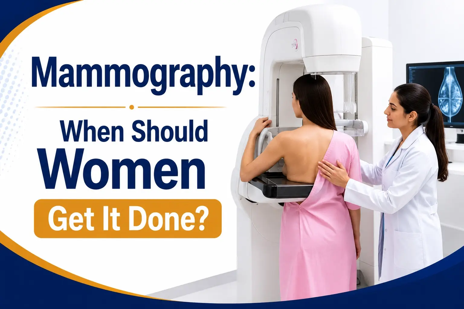 Mammography: When Should Women Get It Done?
