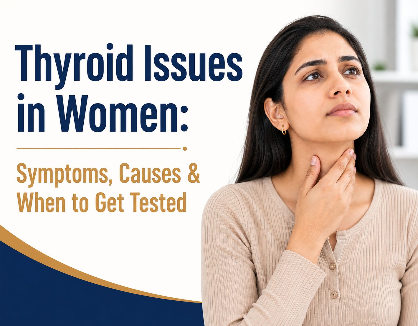 Thyroid Issues in Women: Symptoms, Causes & When to Get Tested