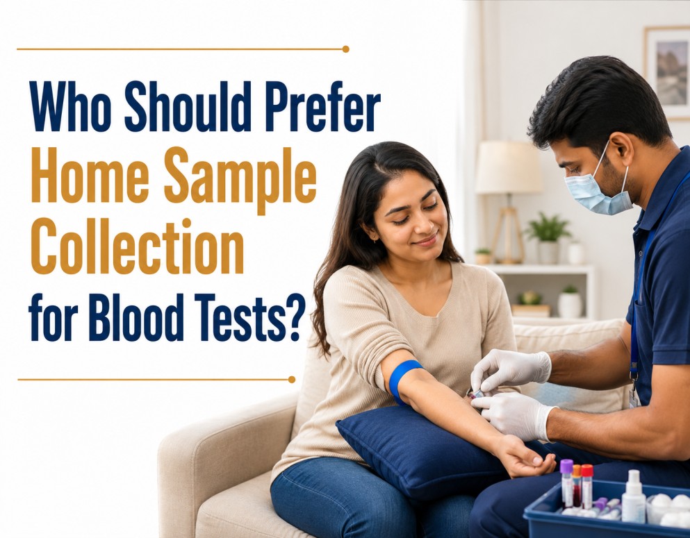 Who Should Prefer Home Sample Collection for Blood Tests?