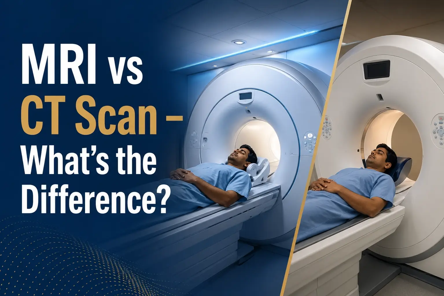 MRI vs CT Scan – What’s the Difference?